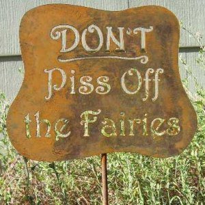 Don't Piss Off the Fairies